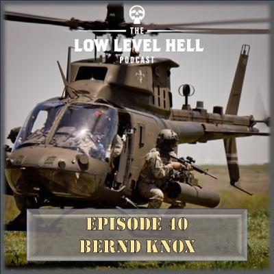 Episode 40: Bernd Knox, OH-58D/ AH-64D Episode 40: Bernd Knox, OH-58D/ AH-64D