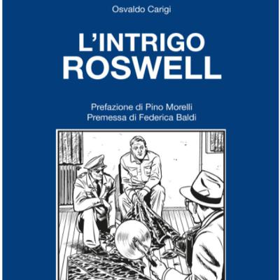 LA INTRIGA ROSWELL (Libro de Osvaldo Carigi)