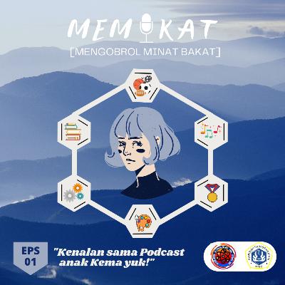 Memikat - Eps. 1 (kenalan sama podcast anak kema yuk!) Memikat - Eps. 1 (kenalan sama podcast anak kema yuk!)