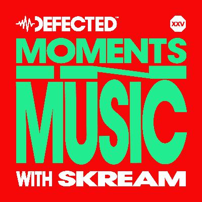 Defected: Moments In Music w/ Skream & Monki - From Dubstep to House, he carved his own path