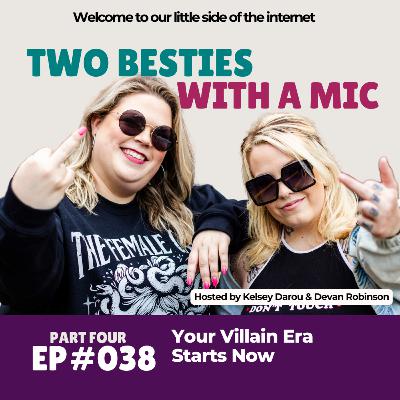 038 Your Villain Era Starts Now