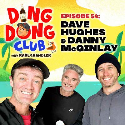 Ding Dong Club with Karl Chandler: #54 - Dave Hughes & Danny McGinlay Ding Dong Club with Karl Chandler: #54 - Dave Hughes & Danny McGinlay