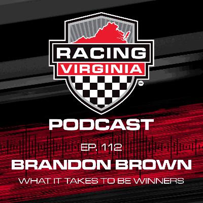 112. Brandon Brown: What It Takes To Be Winners