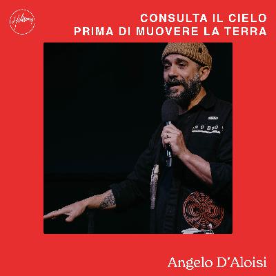 Ep. 112: Consulta il Cielo prima di Muovere la Terra