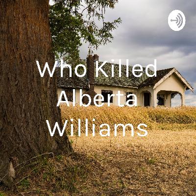 Who Killed Alberta Williams
