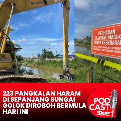 223 pangkalan haram di sepanjang Sungai Golok diroboh bermula hari ini 223 pangkalan haram di sepanjang Sungai Golok diroboh bermula hari ini