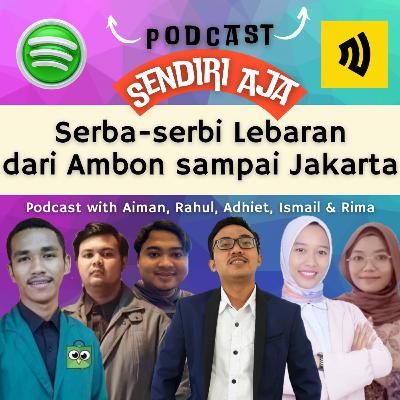 Serba-serbi Lebaran dari Ambon sampai Jakarta