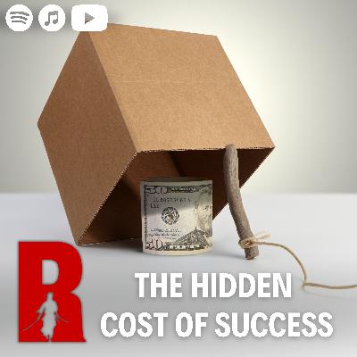 #151 The Hidden Cost of Success
