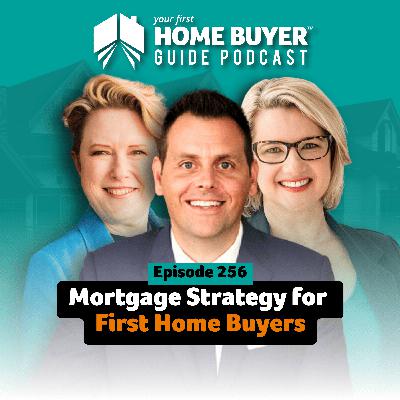 Mortgage Strategy for First Home Buyers