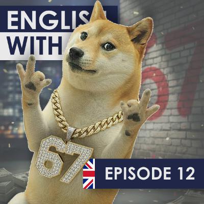 Episode 12: 6 7 Memes and Language