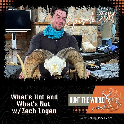 HTW-Ep 304 What's Hot and What's Not w/Zach Logan