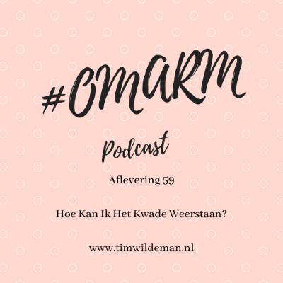 #059 Hoe Kan Ik Het Kwade Weerstaan? #059 Hoe Kan Ik Het Kwade Weerstaan?