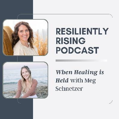 Ep12. When Healing Is Held: The Power of Community Support with Meg Schnetzer Ep12. When Healing Is Held: The Power of Community Support with Meg Schnetzer