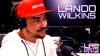 Lab Rats Culture Ep. 04 - Lando Wilkins Lab Rats Culture Ep. 04 - Lando Wilkins