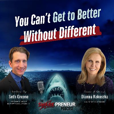 Episode 1245: You Can’t Get to Better Without Different with Dianna Kokoszka