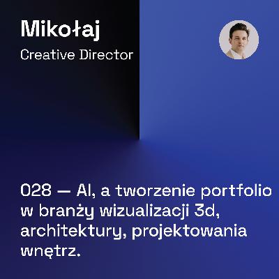 028 — AI, a Tworzenie Portfolio w Branży Wizualizacji 3D, Architektury, Projektowania Wnętrz.