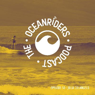 Episode 50: Meet Julia Colangelo- Educator, Speaker, Flow Researcher, and Surfer