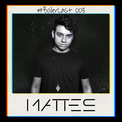 Mattes @ BoilerCast #003