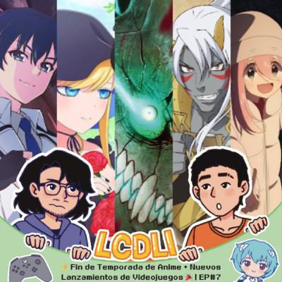 ✨ Fin de Temporada de Anime + Nuevos Lanzamientos de Videojuegos 🎉 | EP#7