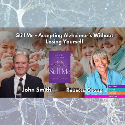 Still Me - Accepting Alzheimer's Without Losing Yourself with Rebecca Chopp