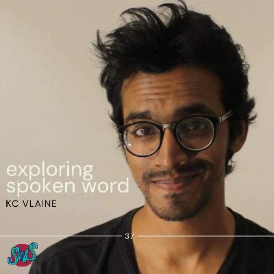 EXPLORING SPOKEN WORD with KC VLAINE | take 37