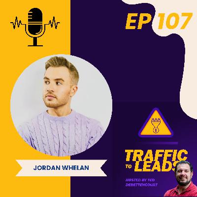 Jordan Whelan: Unorthodox Traffic Strategies Fueling the Next Generation of Legal Marketing