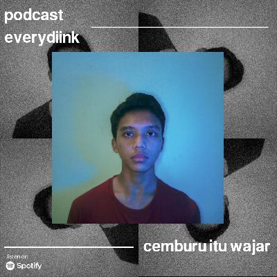 cemburu itu wajar cemburu itu wajar