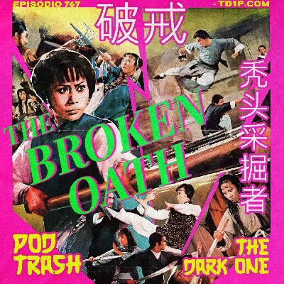 Podtrash 767 – Broken Oath
