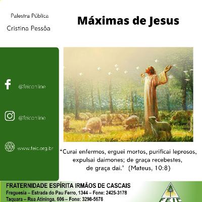 Máximas de Jesus 14 - “Curai enfermos, erguei mortos, purificai leprosos...; de graça recebestes, de graça dai” (Mt.10:8)