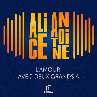 Alice & Antoine - L'amour, avec deux grands A