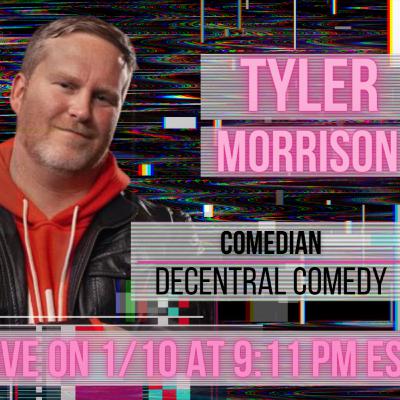 #178 Comedian, Tyler Morrison
