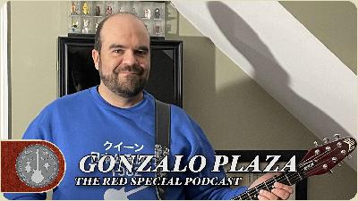 Gonzalo Plaza - The Red Special Guitar Podcast - Episode 16