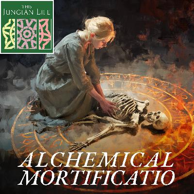 Alchemical Mortificatio: How to Survive the Wintering of Your Life Alchemical Mortificatio: How to Survive the Wintering of Your Life