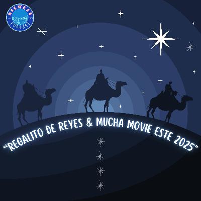 "Regalito de Reyes y mucha movie este 2025" "Regalito de Reyes y mucha movie este 2025"