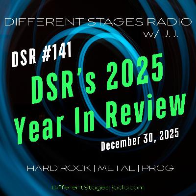 DSR #141 *DSR's 2025 YEAR IN REVIEW SPECIAL* December 30, 2025