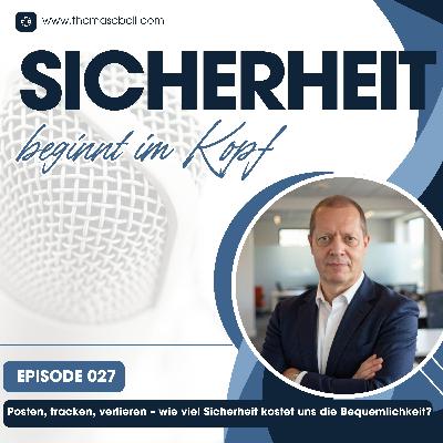 Folge # 027 Posten, tracken, verlieren – wie viel Sicherheit kostet uns die Bequemlichkeit?