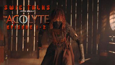 SWIC Talks The Acolyte – Episodes 1 and 2 SWIC Talks The Acolyte – Episodes 1 and 2