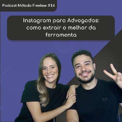 Instagram para advogados: como extrair o melhor da ferramenta
