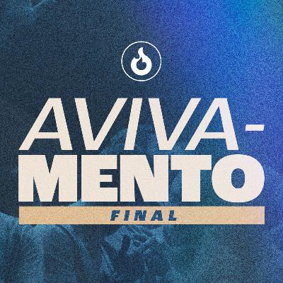 Avivamento - Final - Pr. Gilson Nunes