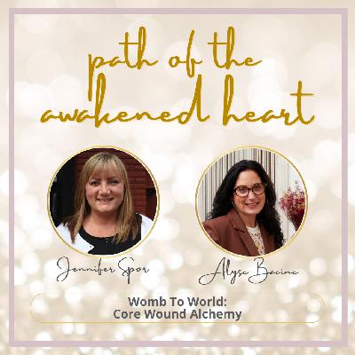 Womb To World: Core Wound Alchemy with Alyse Bacine