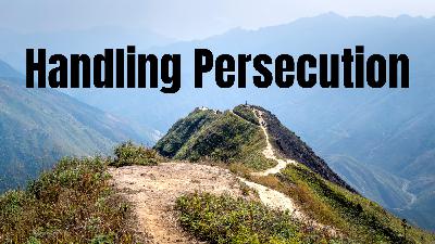 Handling Persecution