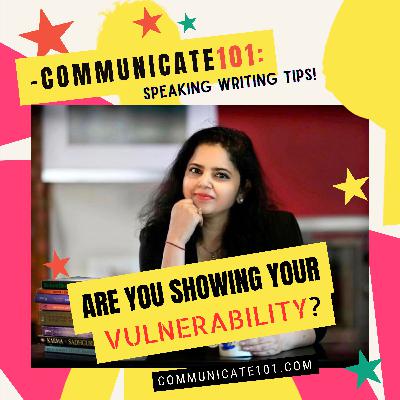 VULNERABILITY: Are you showing yours?