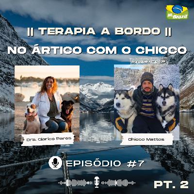Episódio #7 No Ártico com o Chicco Parte II