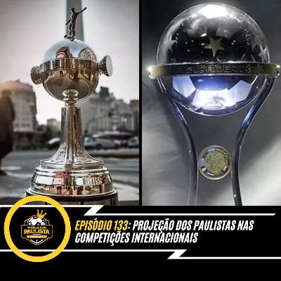 🎙️EP 133: PROJEÇÃO DOS PAULISTAS NAS COMPETIÇÕES INTERNACIONAIS 🎙️EP 133: PROJEÇÃO DOS PAULISTAS NAS COMPETIÇÕES INTERNACIONAIS