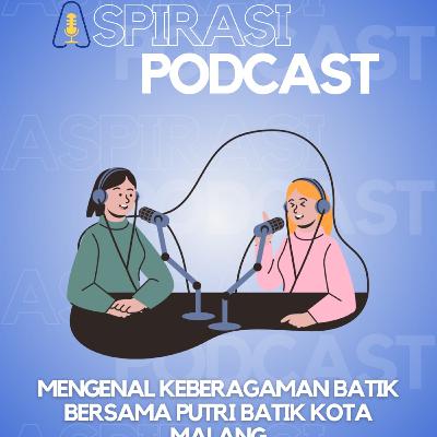 Mengenal Keberagaman Batik Bersama Putri Batik Kota Malang Mengenal Keberagaman Batik Bersama Putri Batik Kota Malang