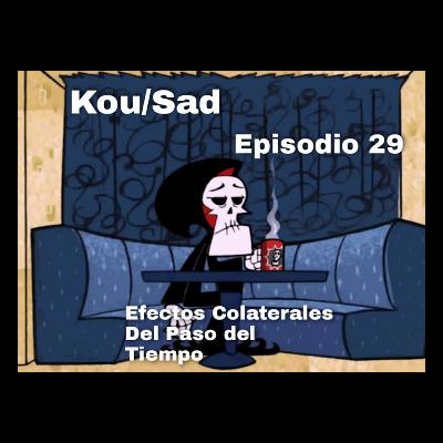 E29: Efectos Colaterales Del Paso Del Tiempo E29: Efectos Colaterales Del Paso Del Tiempo