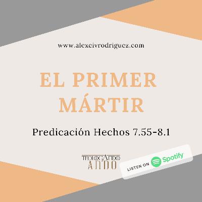 El primer mártir cristiano