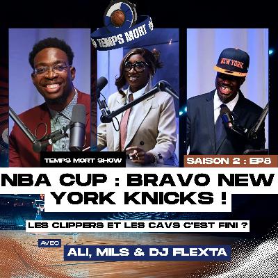 Temps Mort Show S2 - EP 8 : Bravo New York ! Les Warriors, les clippers et les cavs... c'est foutu ? Temps Mort Show S2 - EP 8 : Bravo New York ! Les Warriors, les clippers et les cavs... c'est foutu ?