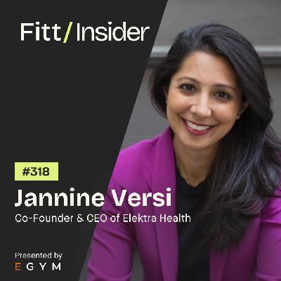 318. Jannine Versi, Co-Founder & CEO of Elektra Health