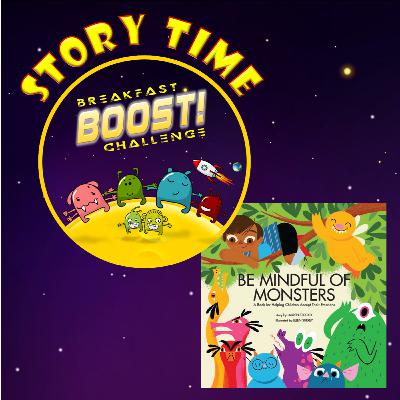 Be Mindful of Monsters: Breakfast Boost Challenge Wellbeing Story Time for Children
